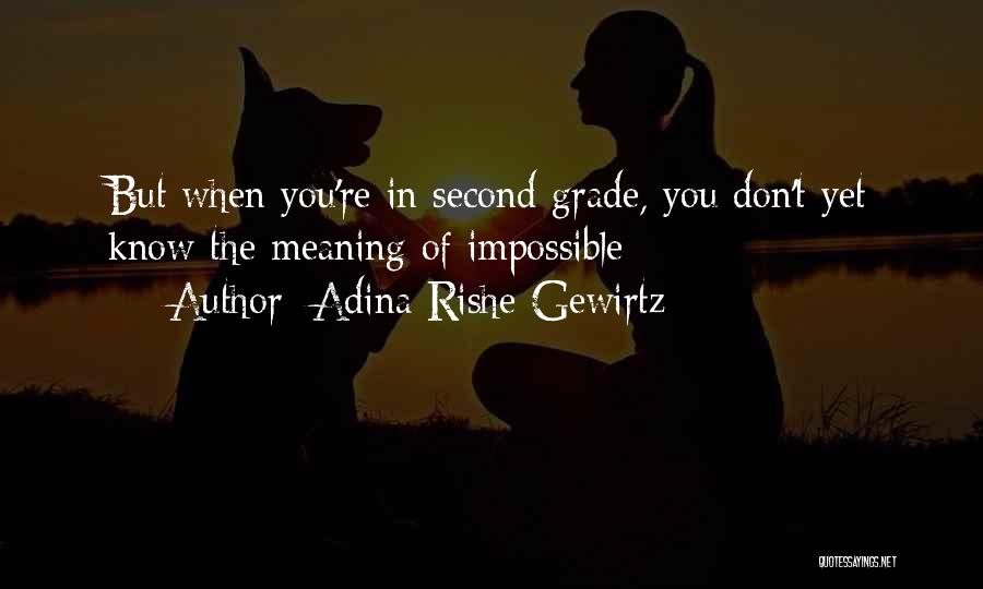 Adina Rishe Gewirtz Quotes 1728339