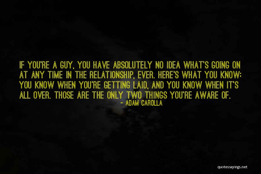 Adinath Mangeshkar Quotes By Adam Carolla Adinath Mangeshkar Quotes By Adam Carolla