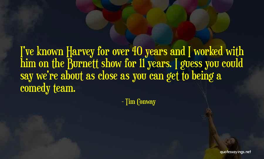 Adins Edate Quotes By Tim Conway Adins Edate Quotes By Tim Conway