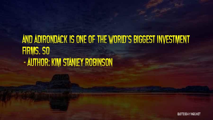 Adirondack Quotes By Kim Stanley Robinson