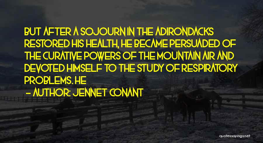 Adirondacks Quotes By Jennet Conant