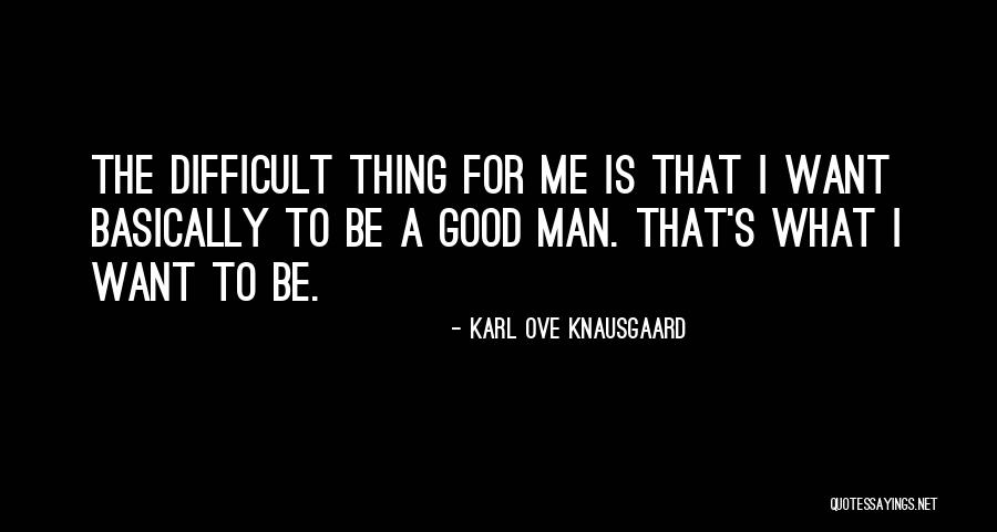 Adisak Narongchai Quotes By Karl Ove Knausgaard Adisak Narongchai Quotes By Karl Ove Knausgaard