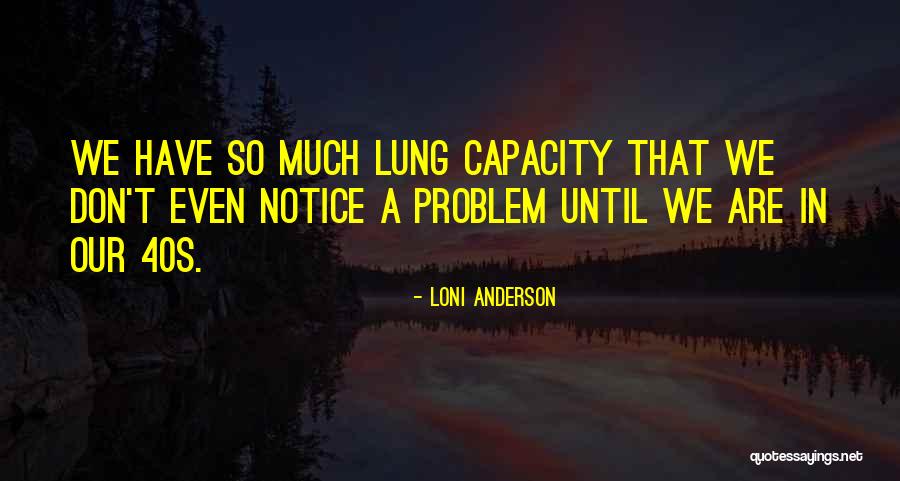 Adisak Sukul Quotes By Loni Anderson Adisak Sukul Quotes By Loni Anderson