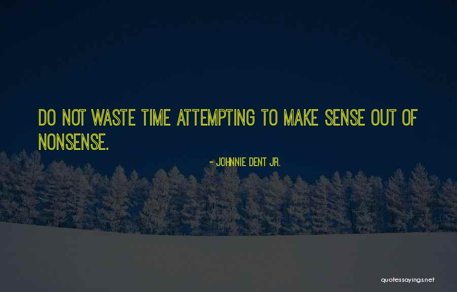 Adito Significato Quotes By Johnnie Dent Jr. Adito Significato Quotes By Johnnie Dent Jr.