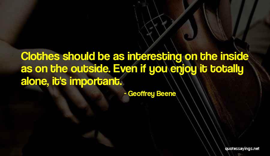 Aditya Mittal Quotes By Geoffrey Beene Aditya Mittal Quotes By Geoffrey Beene
