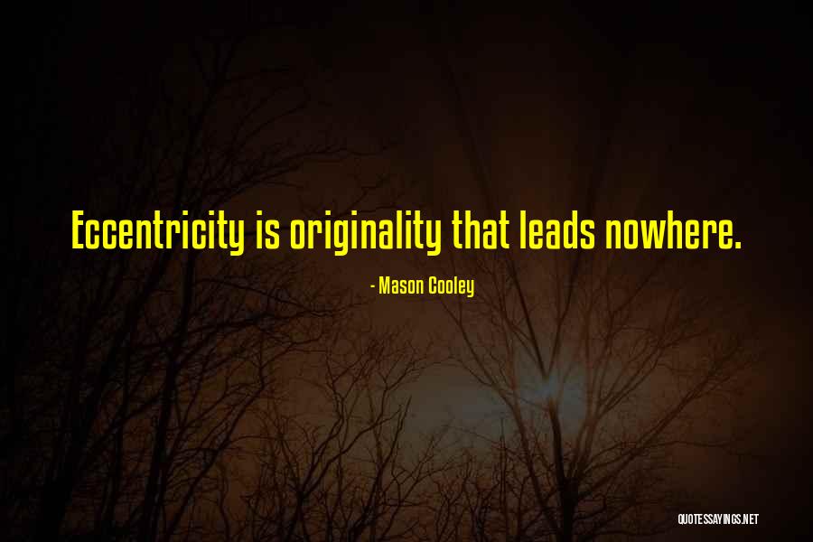 Adiuvat Quotes By Mason Cooley Adiuvat Quotes By Mason Cooley