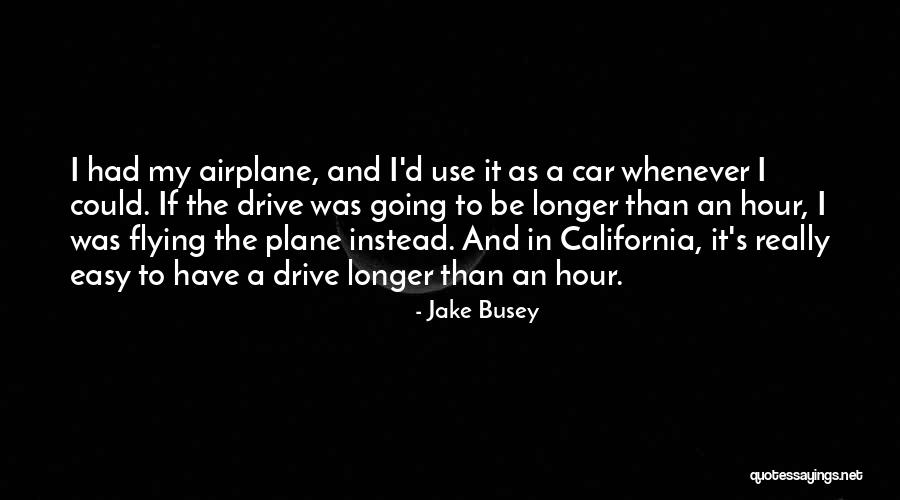 Adiuvate Quotes By Jake Busey Adiuvate Quotes By Jake Busey