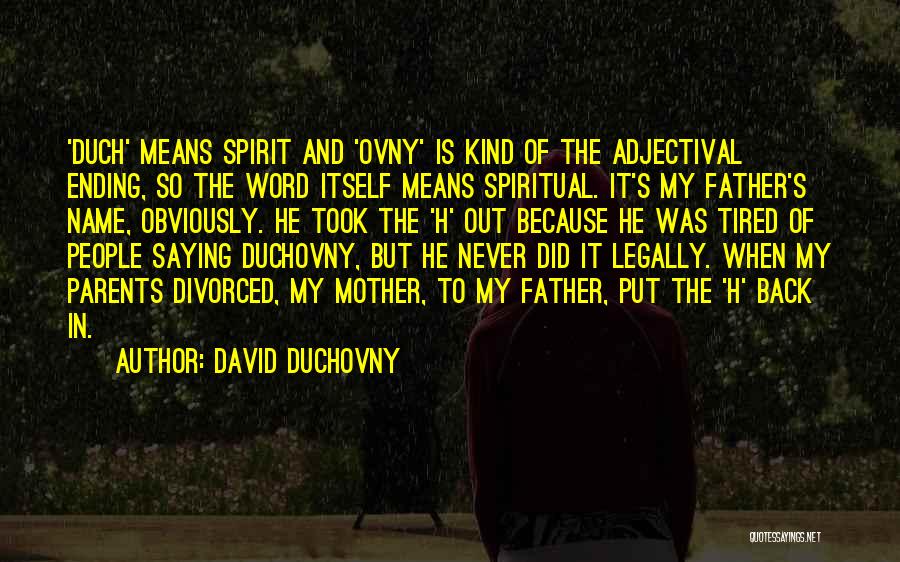 Adjectival Quotes By David Duchovny