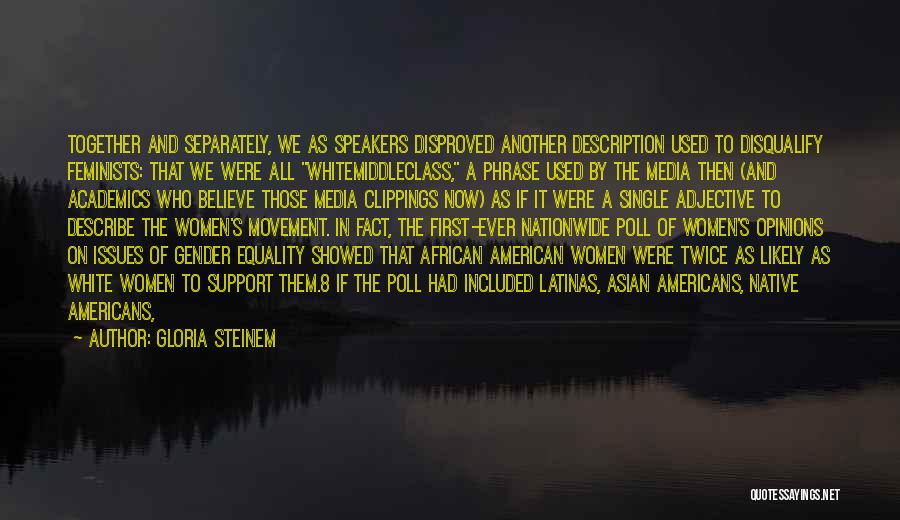 Adjective Phrase Quotes By Gloria Steinem