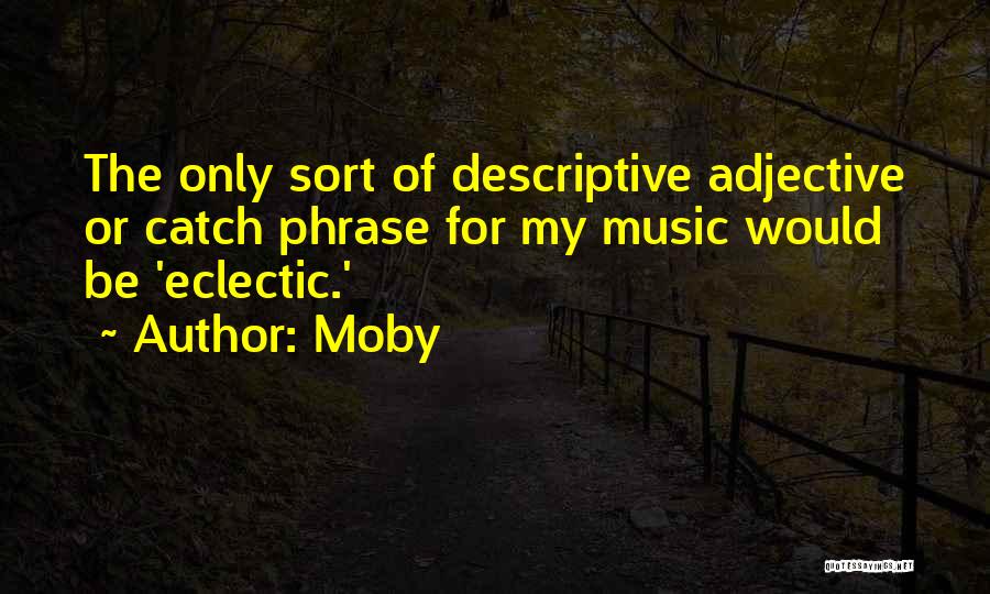 Adjective Phrase Quotes By Moby