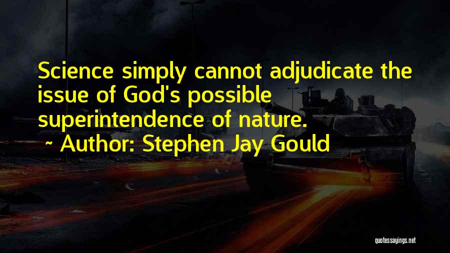 Adjudicate Quotes By Stephen Jay Gould