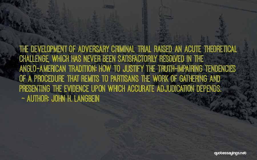 Adjudication Quotes By John H. Langbein
