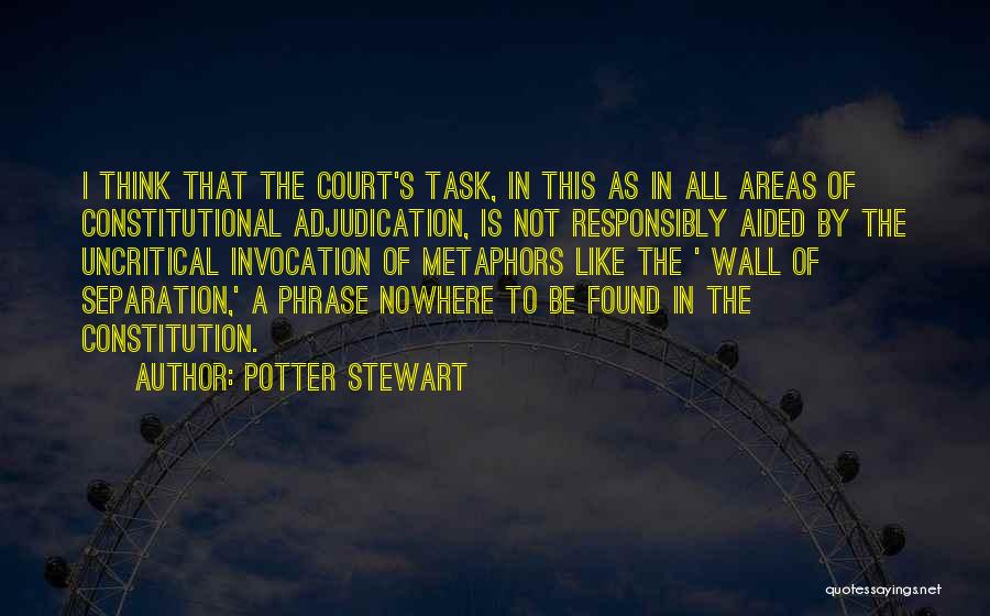 Adjudication Quotes By Potter Stewart