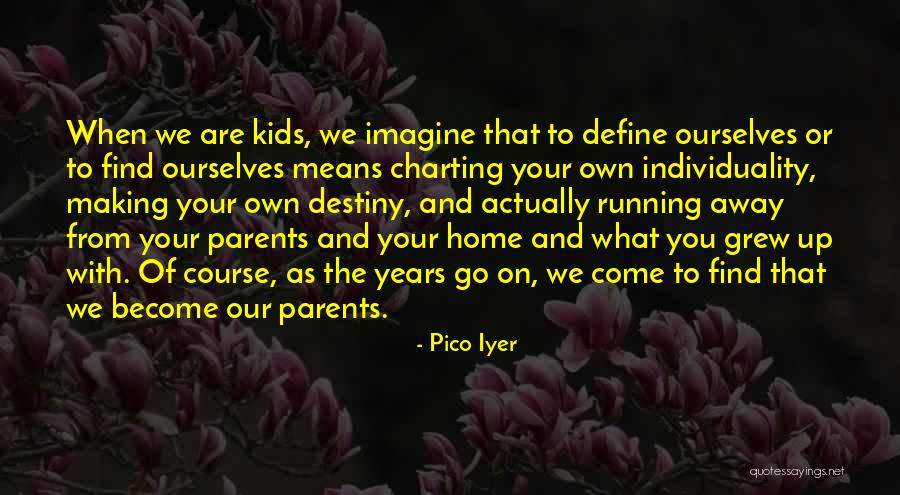 Adjudicator Demons Souls Quotes By Pico Iyer Adjudicator Demons Souls Quotes By Pico Iyer