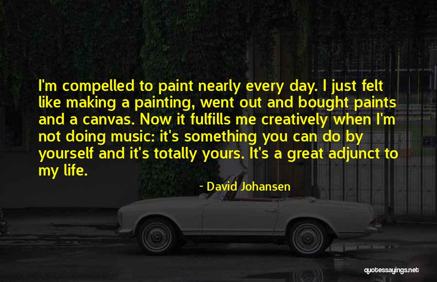 Adjunct Quotes By David Johansen