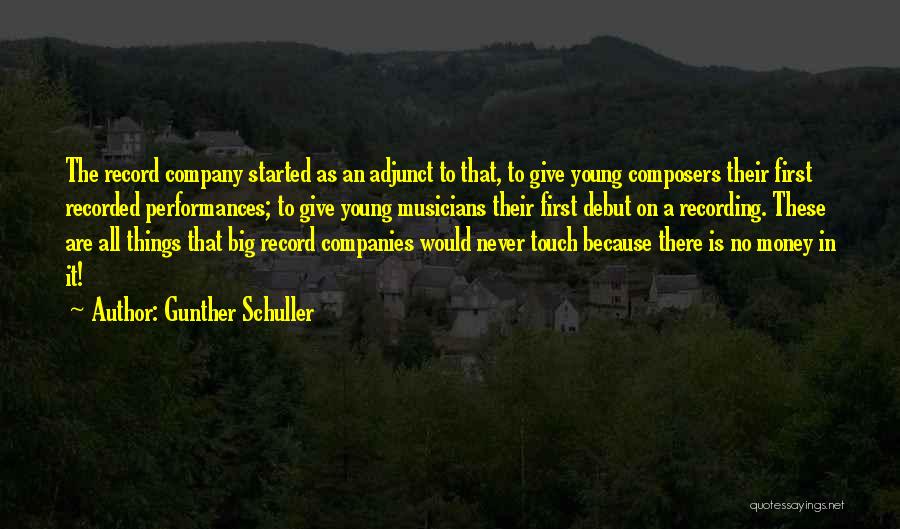 Adjunct Quotes By Gunther Schuller