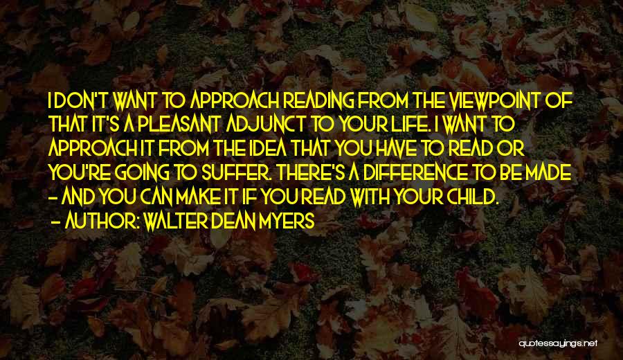 Adjunct Quotes By Walter Dean Myers