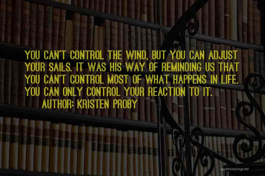 Adjust The Sails Quotes By Kristen Proby