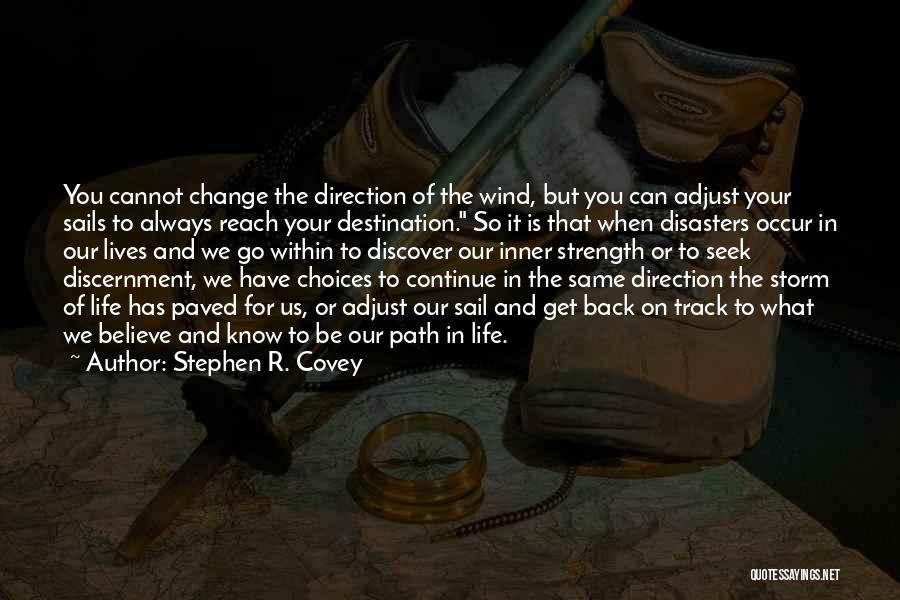 Adjust The Sails Quotes By Stephen R. Covey