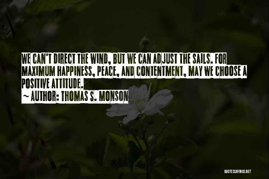 Adjust The Sails Quotes By Thomas S. Monson