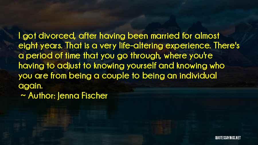 Adjust Yourself Quotes By Jenna Fischer