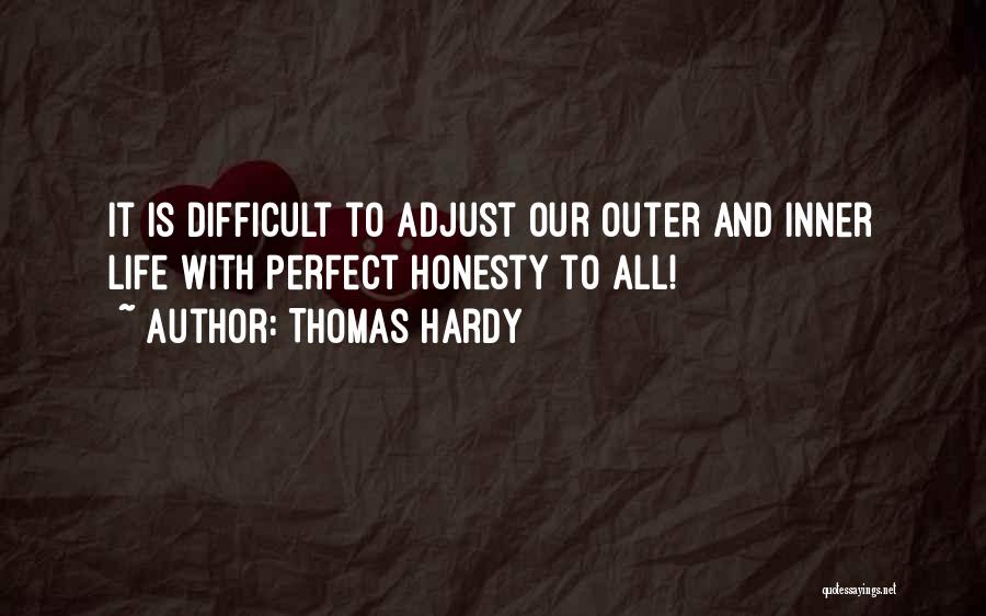 Adjust Yourself Quotes By Thomas Hardy