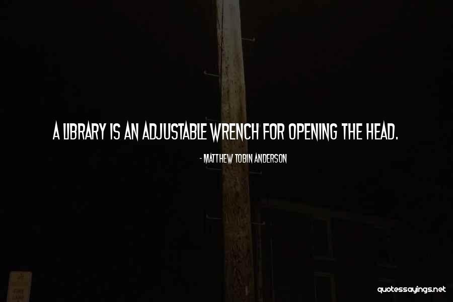 Adjustable Wrench Quotes By Matthew Tobin Anderson