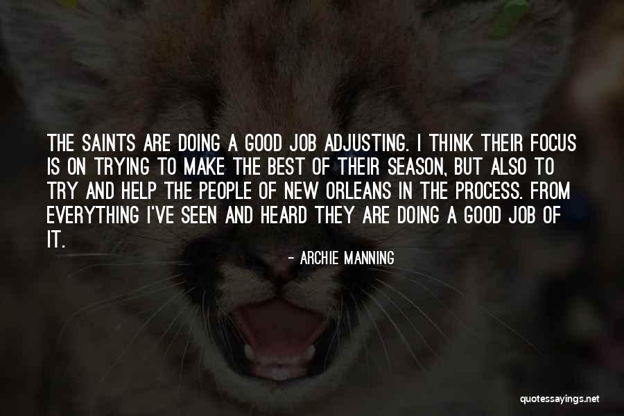 Adjusting To New Things Quotes By Archie Manning Adjusting To New Things Quotes By Archie Manning