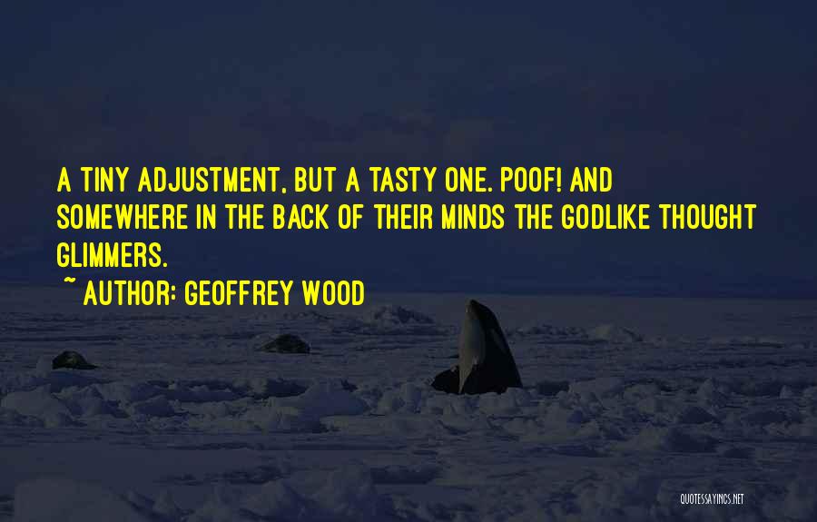Adjustment Quotes By Geoffrey Wood