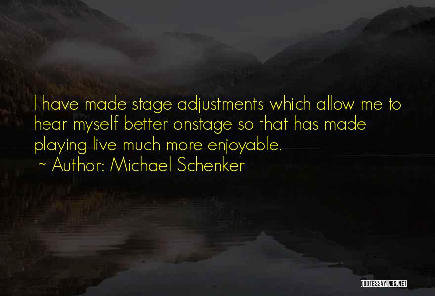 Adjustment Quotes By Michael Schenker
