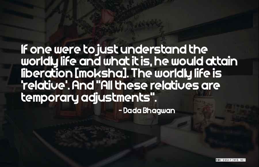 Adjustments In Life Quotes By Dada Bhagwan