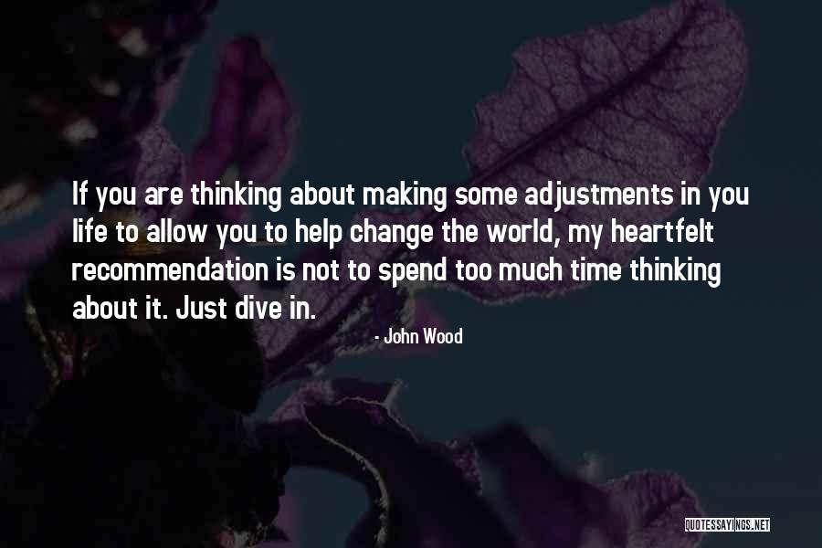 Adjustments In Life Quotes By John Wood