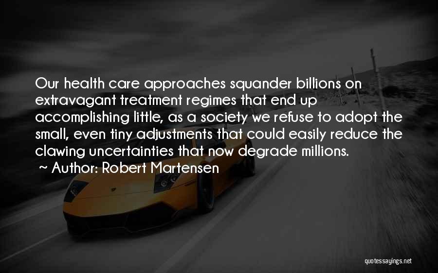 Adjustments In Life Quotes By Robert Martensen