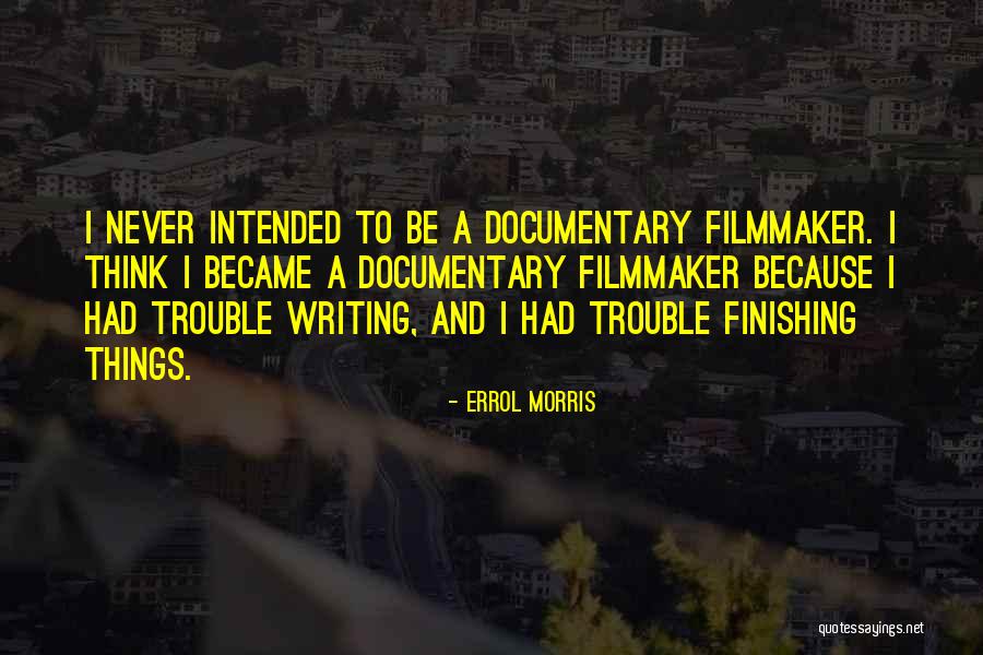 Adkisson Construction Quotes By Errol Morris Adkisson Construction Quotes By Errol Morris
