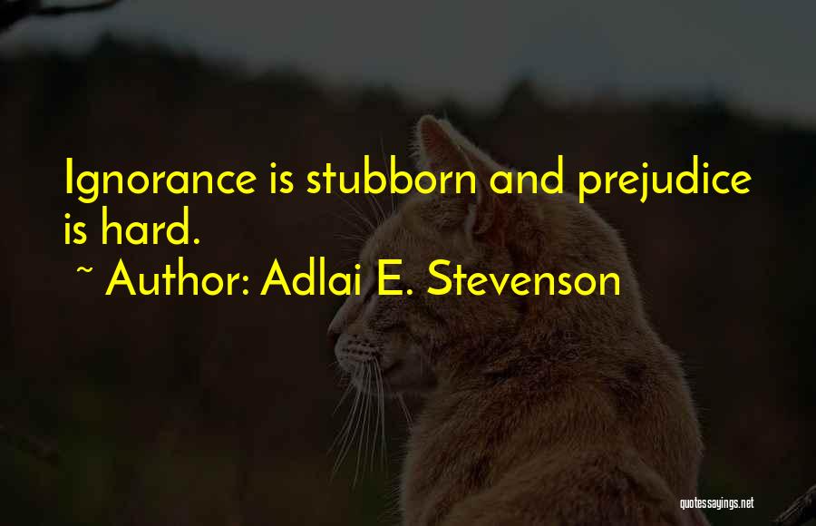 Adlai E. Stevenson Quotes 1220834