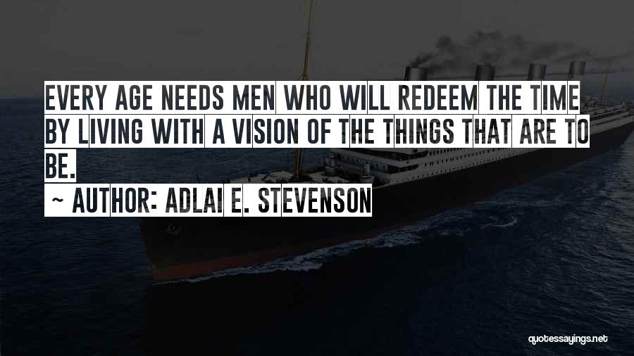 Adlai E. Stevenson Quotes 1221477