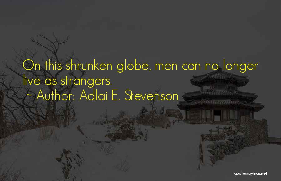 Adlai E. Stevenson Quotes 1342562