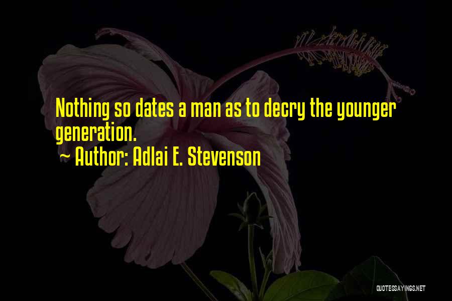 Adlai E. Stevenson Quotes 1383528