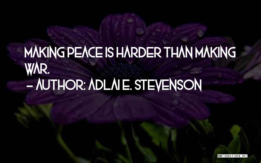 Adlai E. Stevenson Quotes 1555021