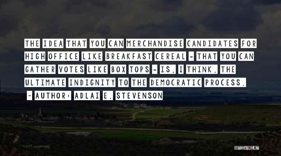 Adlai E. Stevenson Quotes 1987073