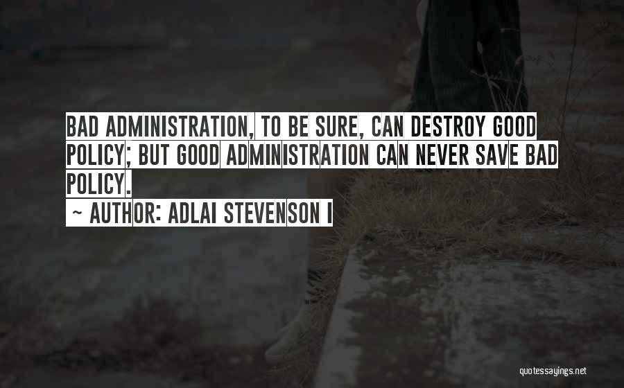 Adlai Stevenson I Quotes 2233897
