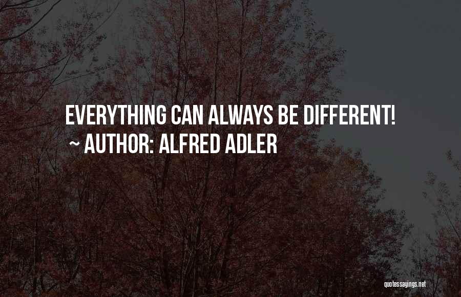 Adler Alfred Quotes By Alfred Adler