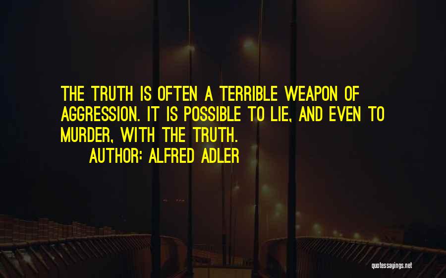 Adler Alfred Quotes By Alfred Adler