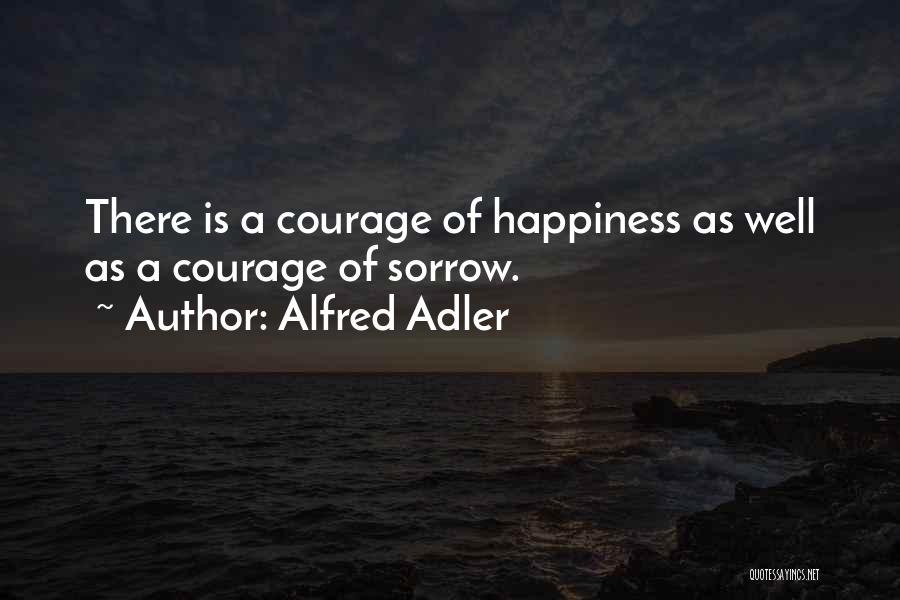 Adler Alfred Quotes By Alfred Adler