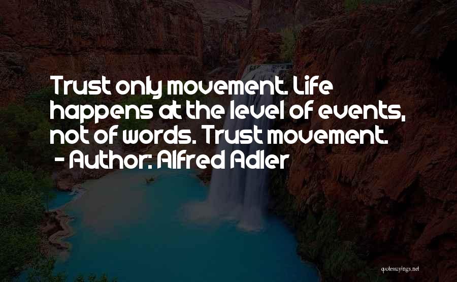 Adler Alfred Quotes By Alfred Adler