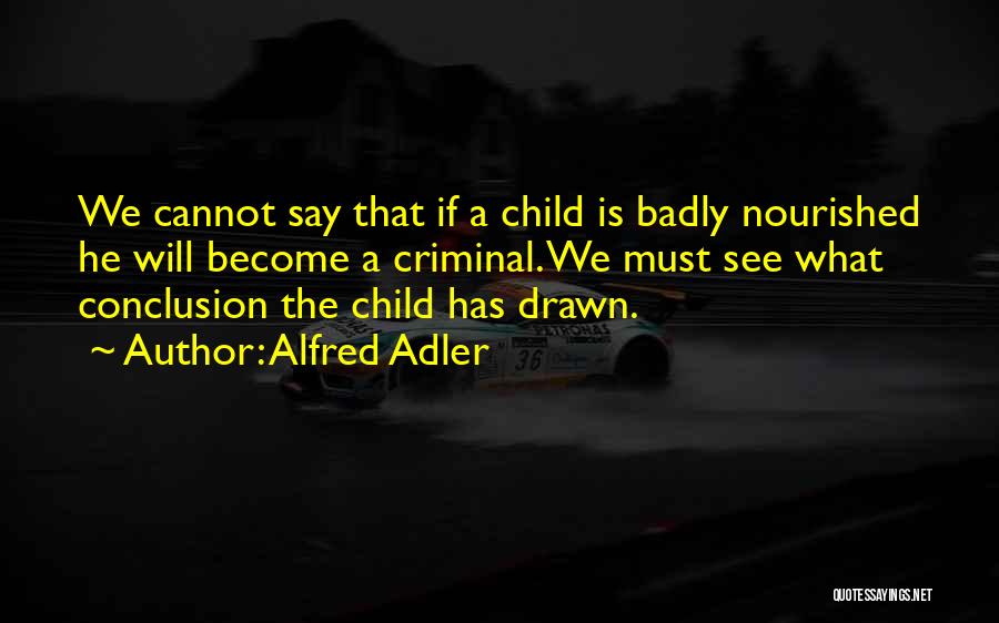 Adler Alfred Quotes By Alfred Adler