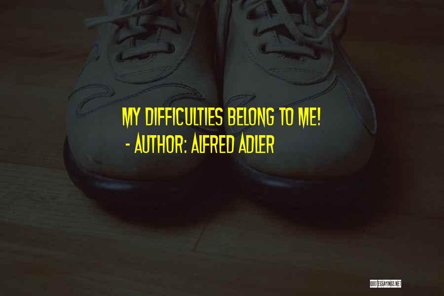 Adler Alfred Quotes By Alfred Adler