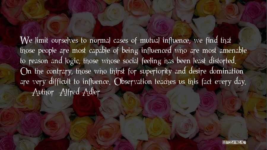 Adler Alfred Quotes By Alfred Adler