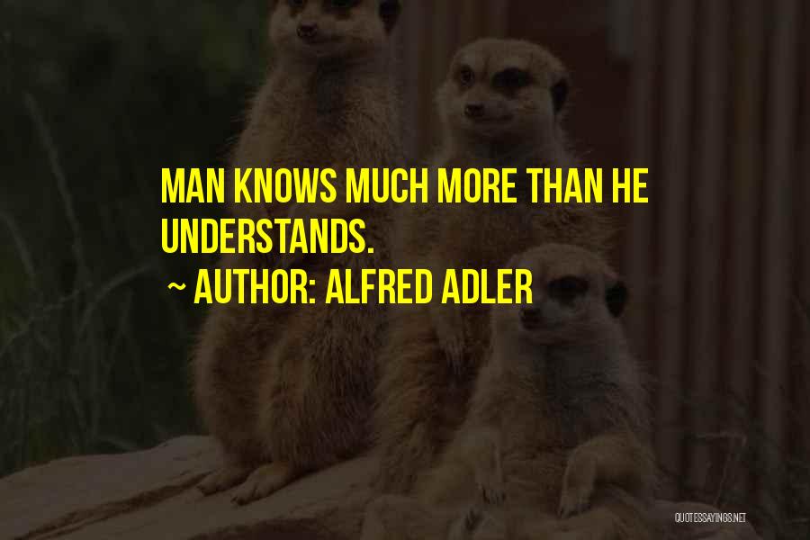 Adler Alfred Quotes By Alfred Adler