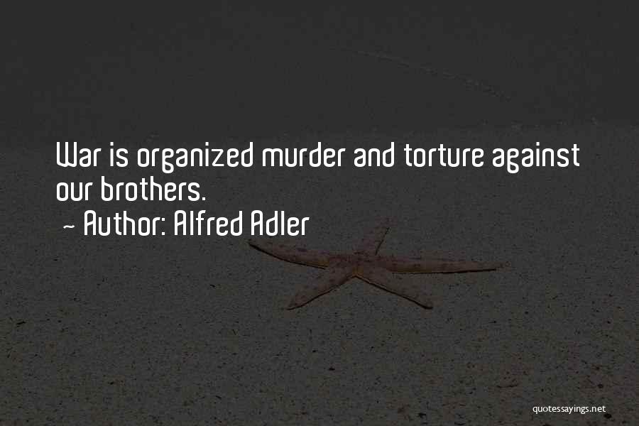 Adler Alfred Quotes By Alfred Adler